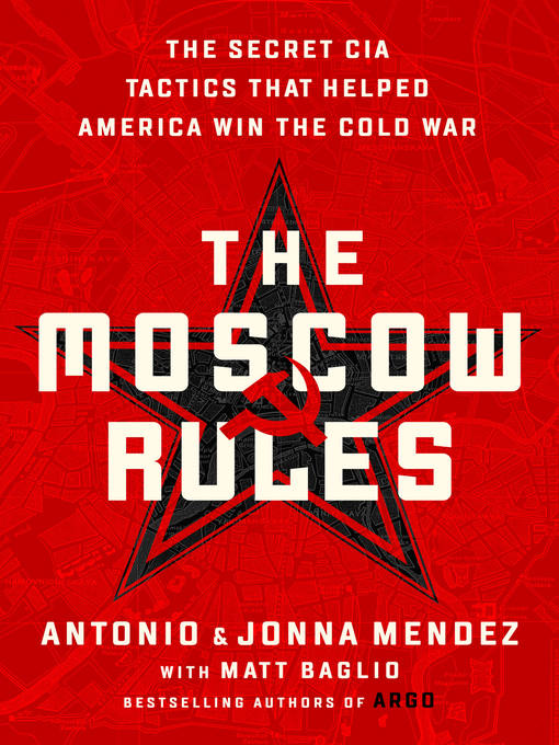 Title details for The Moscow Rules by Antonio J. Mendez - Wait list